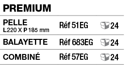 Premium,Pelle L 220 x P 185 mm,Réf 51EG, 24,Balayette,Réf 683EG, 24,Combiné,Réf 57EG, 24
