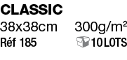 Classic 38x38cm 300g m2 Réf 185     10 lots
