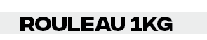 Rouleau 1kg