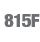  815F