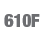  610F
