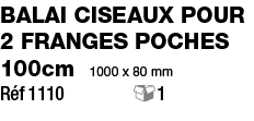 Balai ciseaux pour 2 franges poches 100cm  1000 x 80 mm Réf 1110        1