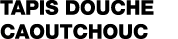 tapis douche caoutchouc