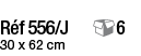 Réf 556 J  6 30 x 62 cm