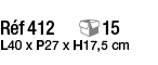 Réf 412  15 L40 x P27 x H17,5 cm