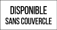 disponible sans couvercle