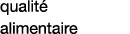 qualité alimentaire