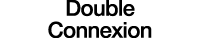 Double Connexion